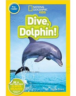 National Geographic Readers: Dive, Dolphin!