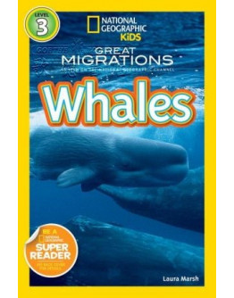 National Geographic Readers: Great Migrations Whales