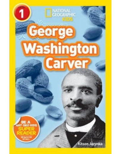 National Geographic Readers: George Washington Carver