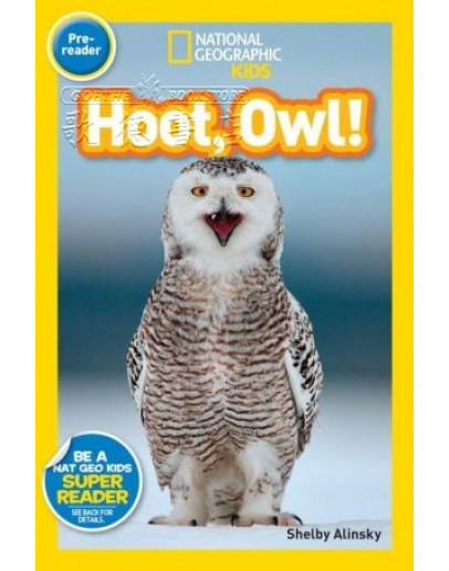 National Geographic Readers: Hoot, Owl!