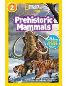 National Geographic Readers: Prehistoric Mammals