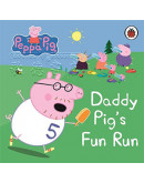 Peppa Pig My First Storybook #02: Daddy Pig’s Fun Run