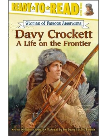 Stories Of Famous Americans :Davy Crockett - A Life On The Frontier