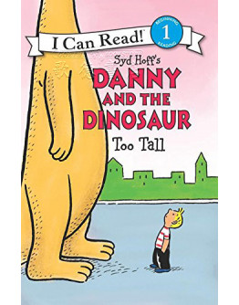 Danny And The Dinosaur: Too Tall