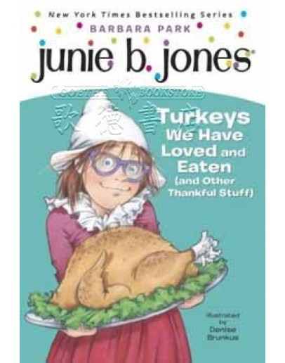 Junie B. Jones #28: Turkeys We Have Loved And Eaten (and Other Thankful Stuff)