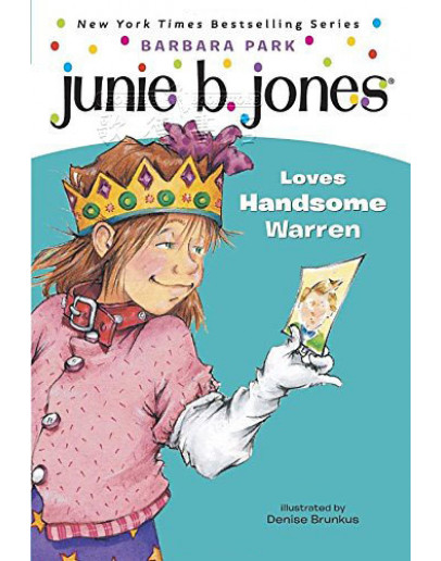 Junie B. Jones #07: Junie B. Jones Loves Handsome Warren