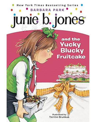 Junie B. Jones #05: Junie B. Jones And The Yucky Blucky Fruitcake