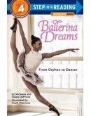 Ballerina Dreams: From Orphan To Dancer (A Biography Reader)