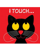 I Touch...