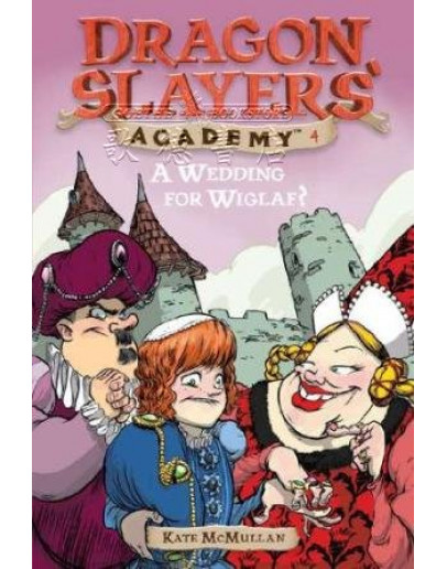 Dragon Slayers’ Academy #04 A Wedding For Wiglaf?