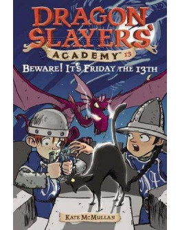 Dragon Slayers’ Academy #13 Beware! It’s Friday The 13th