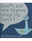 Don’t Let The Pigeon Stay Up Late! (for School)