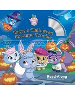 Whisker Haven Tales With The Palace Pets: Berry’s Halloween Costume Trouble Read-Along Storybook (w/ CD)