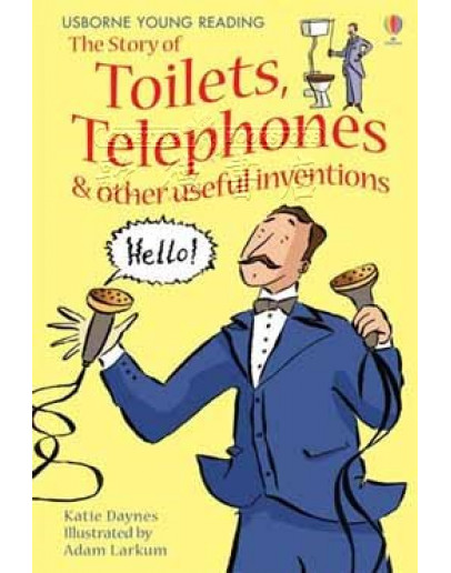 The Story Of Toilets, Telephones And Other Useful Inventions