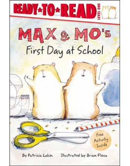 Max & Mo’s First Day At School