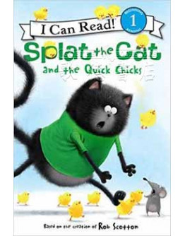 Splat The Cat : And The Quick Chicks