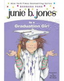 Junie B. Jones #17: Junie B. Jones Is A Graduation Girl