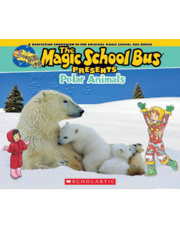 Magic School Bus Presents: Polar Animals