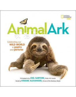 Animal Ark: Celebrating Our Wild World In Poetry And Pictures