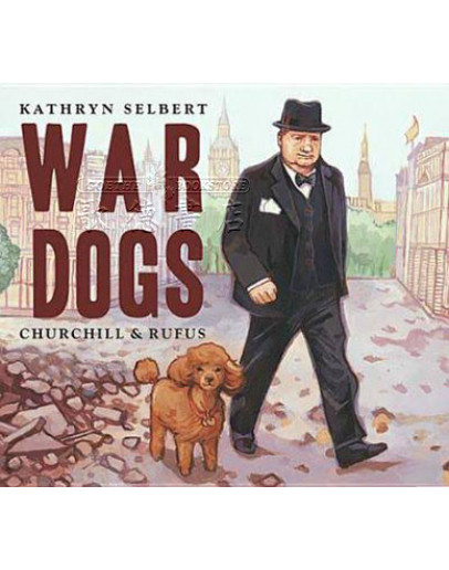 War Dogs: Churchill & Rufus