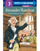 Alexander Hamilton: From Orphan To Founding Father (A Biography Reader)