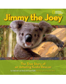 Jimmy The Joey: The True Story Of An Amazing Koala Rescue