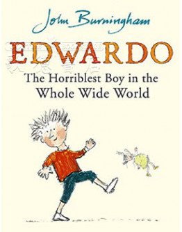 Edwardo The Horriblest Boy In The Whole Wide World