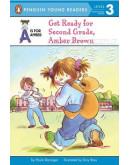 Get Ready For Second Grade, Amber Brown