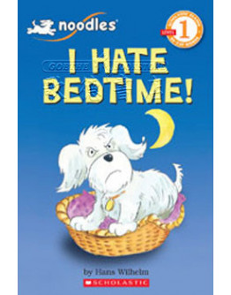 Noodles: I Hate Bedtime!