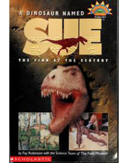 A Dinosaur Named Sue - The Find Of The Century