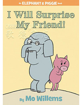 Elephant And Piggie - I Will Surprise My Friend!