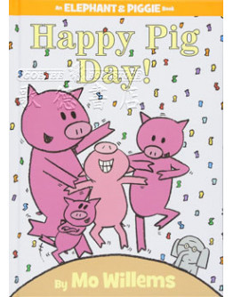 Elephant And Piggie - Happy Pig Day!