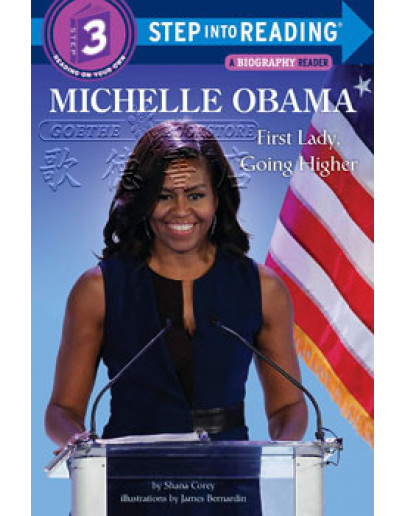 Michelle Obama: First Lady, Going Higherr (A Biography Reader)