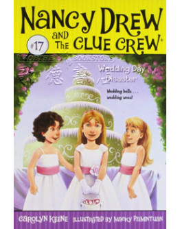 Nancy Drew And The Clue Crew #17: Wedding Day Disaster