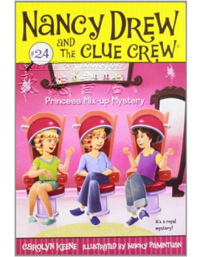 Nancy Drew And The Clue Crew #24: Princess Mix-up Mystery