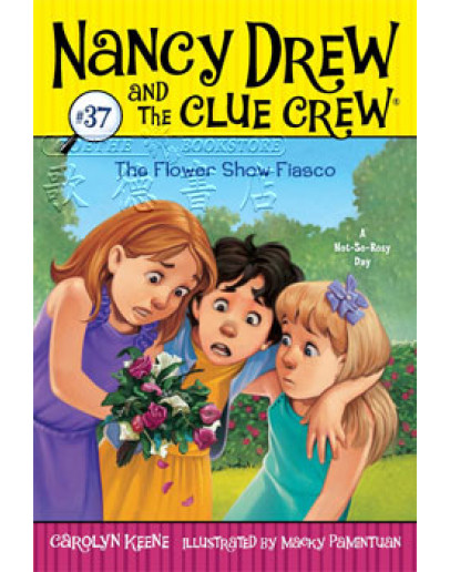 Nancy Drew And The Clue Crew #37: The Flower Show Fiasco