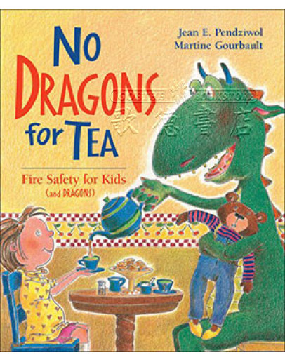 No Dragons For Tea: Fire Safety For Kids (and Dragons)