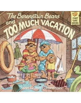 The Berenstain Bears And Too Much Vacation