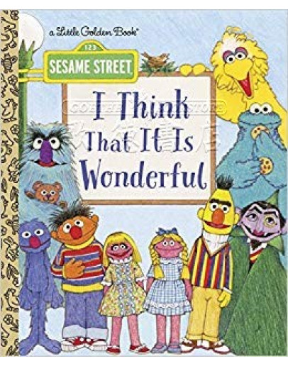 Sesame Street I Think That It Is Wonderful