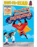 Unmasking The Science Of Superpowers! (Science Of Fun Stuff)