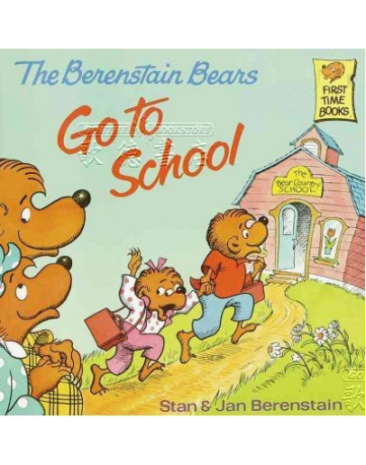 The Berenstain Bears Go To School