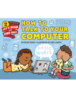 How To Talk To Your Computer