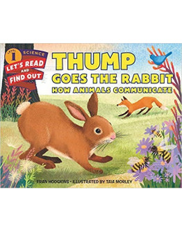 Thump Goes The Rabbit: How Animals Communicate