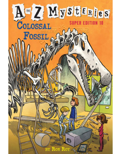 A To Z Mysteries Super Edition #10: Colossal Fossil