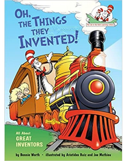 Oh, The Things They Invented!: All About Great Inventors