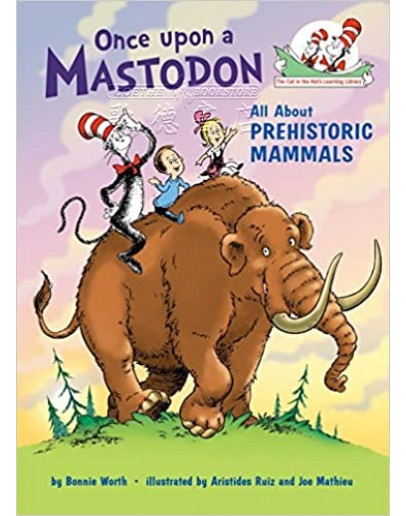 Once Upon A Mastodon: All About Prehistoric Mammals