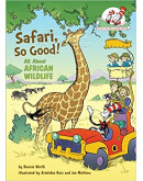 Safari, So Good!: All About African Wildlife