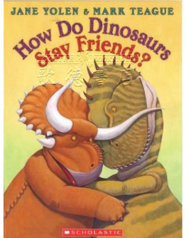 How Do Dinosaurs Stay Friends