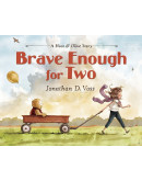 Brave Enough For Two: A Hoot & Olive Story