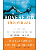 The Sovereign Individual: Mastering The Transition To The Information Age